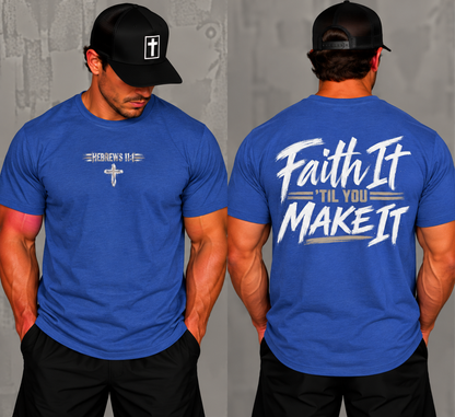 Faith it 'Till You Make it - Unisex Tee