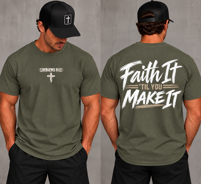 Faith it 'Till You Make it - Unisex Tee
