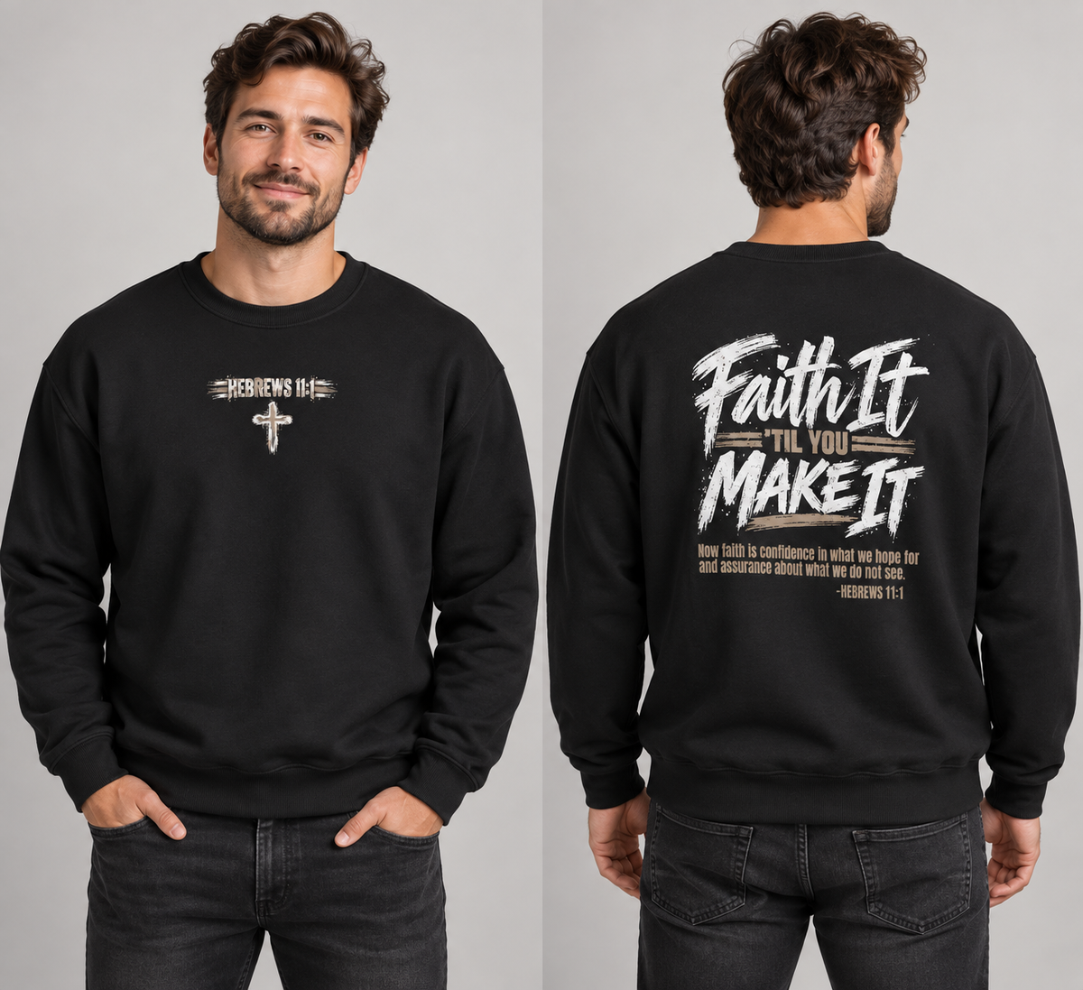 Faith It 'Til You Make It Crewneck Sweatshirt — Christian Inspirational Pullover