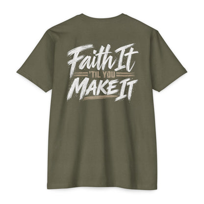 Faith it 'Till You Make it - Unisex Tee