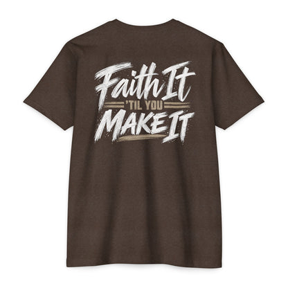 Faith it 'Till You Make it - Unisex Tee